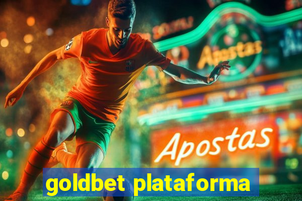 goldbet plataforma